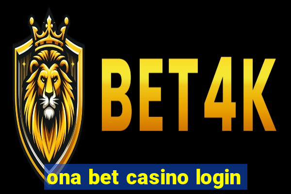 ona bet casino login